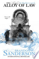 The Alloy of Law: Mistborn, Book 4 cover