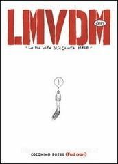 LMVDM. La mia vita disegnata male cover